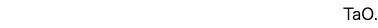 TaO.